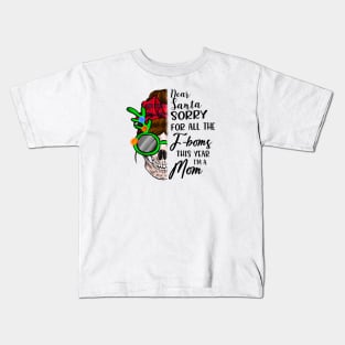 Dear Santa for All the F-Bombs Kids T-Shirt